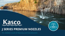 Kasco J Series Premium Nozzles